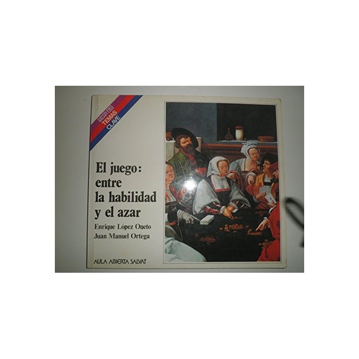 El juego: entre la habilidad y el azar.